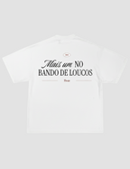 Oversized - Bando de Loucos